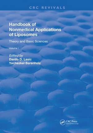 Handbook of Nonmedical Applications of Liposomes: Theory and Basic Sciences de Danilo D. Lasic