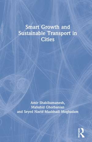 Smart Growth and Sustainable Transport in Cities de Amir Shakibamanesh