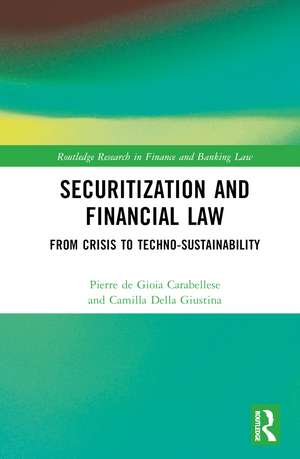 The Law of Securitisations: From Crisis to Techno-sustainability de Pierre de Gioia Carabellese