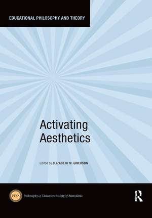 Activating Aesthetics de Elizabeth M. Grierson