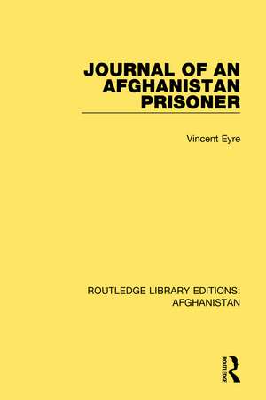 Journal of an Afghanistan Prisoner de Vincent Eyre