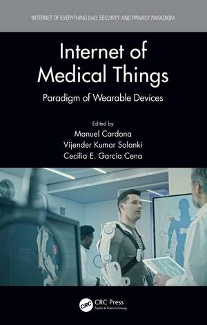 Internet of Medical Things: Paradigm of Wearable Devices de Manuel Cardona