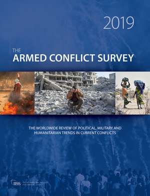 Armed Conflict Survey 2019 de The International Institute for Strategic Studies (IISS)