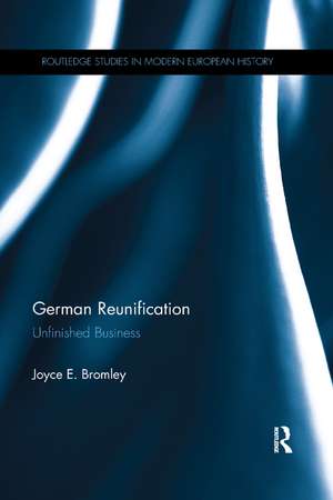 German Reunification: Unfinished Business de Joyce E. Bromley