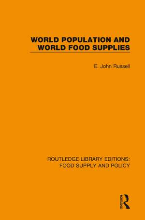 World Population and World Food Supplies de E. John Russell