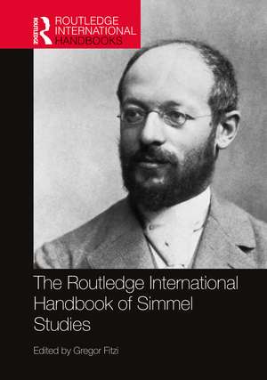 The Routledge International Handbook of Simmel Studies de Gregor Fitzi