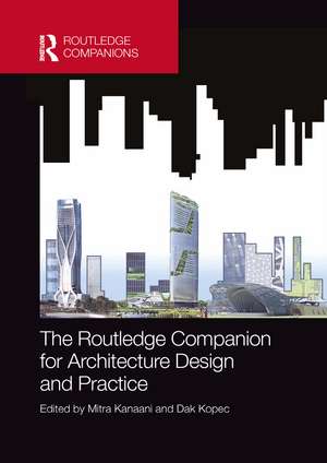 The Routledge Companion for Architecture Design and Practice: Established and Emerging Trends de Mitra Kanaani