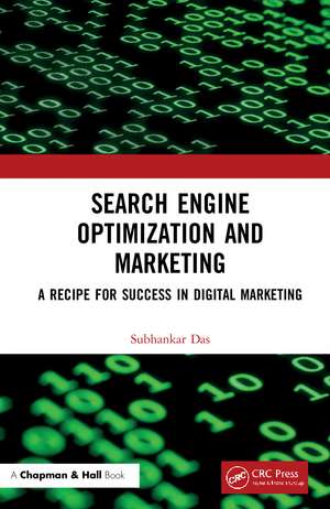 Search Engine Optimization and Marketing: A Recipe for Success in Digital Marketing de Subhankar Das