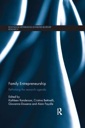 Family Entrepreneurship: Rethinking the research agenda de Kathleen Randerson