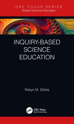 Inquiry-based Science Education de Robyn M. Gillies