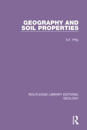 Geography and Soil Properties de A.F. Pitty