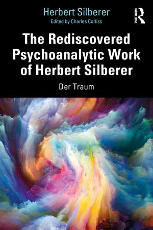 The Rediscovered Psychoanalytic Work of Herbert Silberer: Der Traum de Herbert Silberer