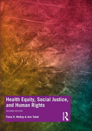 Health Equity, Social Justice and Human Rights de Fiona McKay