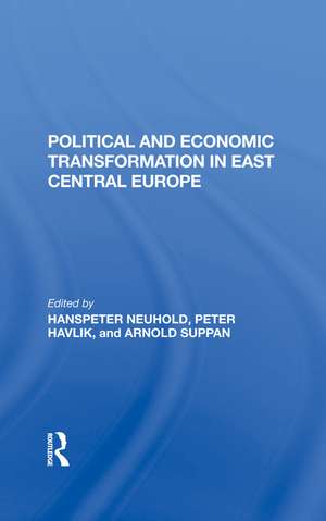 Political And Economic Transformation In East Central Europe de Hanspeter Neuhold