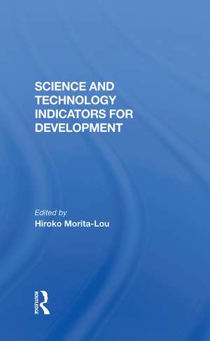 Science And Technology Indicators For Development de Hiroko Morita-lou