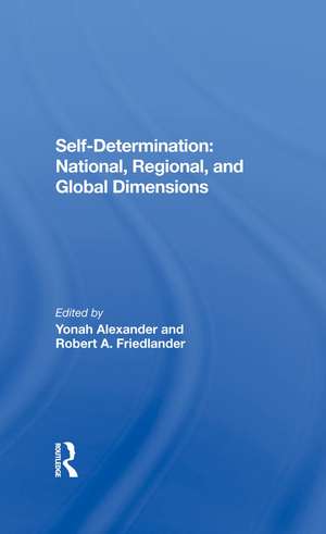 Selfdetermination: National, Regional, And Global Dimensions de Yonah Alexander