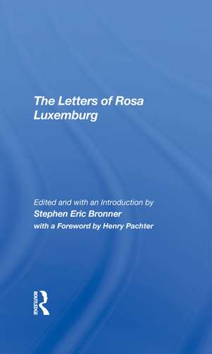 The Letters Of Rosa Luxemburg de Stephen Eric Bronner