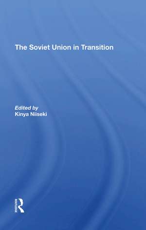 The Soviet Union In Transition de Kinya Niiseki