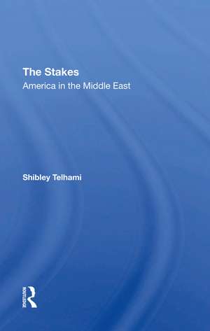 The Stakes: Univ Of Md Edition de Shibley Telhami