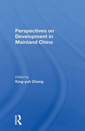 Perspectives On Development In Mainland China de King-yuh Chang