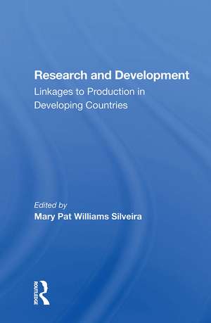 Research And Development: Linkages To Production In Developing Countries de Mary Pat Williams Silveira