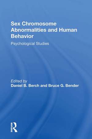 Sex Chromosome Abnormalities And Human Behavior: Psychological Studies de Daniel B Berch