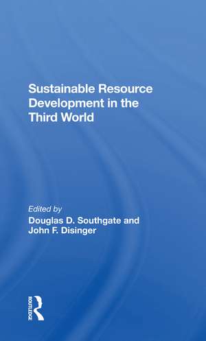 Sustainable Resource Development In The Third World de Doug Southgate