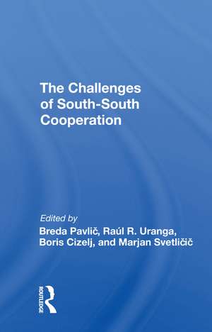 The Challenges Of Southsouth Cooperation de Breda Pavlic