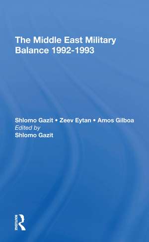 The Middle East Military Balance 1992-1993 de Shlomo Gazit