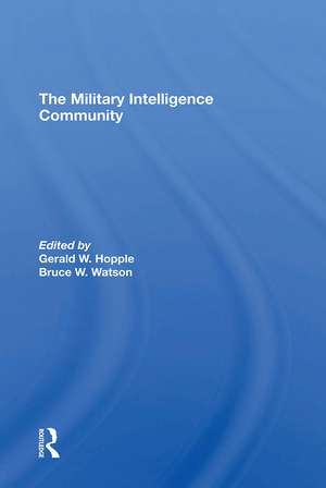 The Military Intelligence Community de Gerald W. Hopple