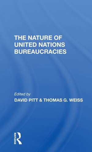 The Nature Of United Nations Bureaucracies de David Pitt