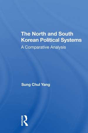 The North And South Korean Political Systems: A Comparative Analysis de Sung Chul Yang