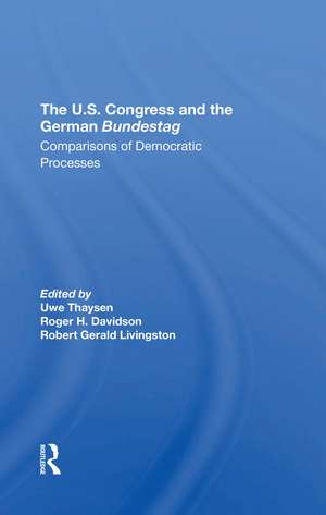 The U.s. Congress And The German Bundestag: Comparisons Of Democratic Processes de Uwe Thaysen