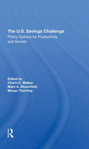 The U.S. Savings Challenge: Policy Options For Productivity And Growth de Charls E. Walker