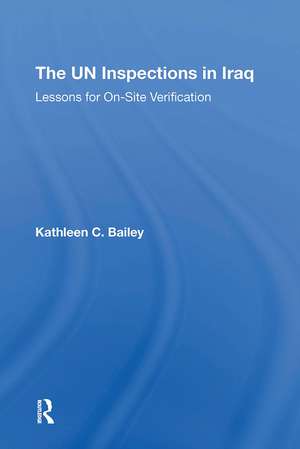 The Un Inspections In Iraq: Lessons For Onsite Verification de Kathleen C Bailey