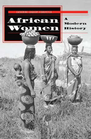 African Women: A Modern History de Catherine Coquery-Vidrovitch