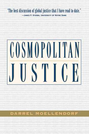 Cosmopolitan Justice de Darrel Moellendorf