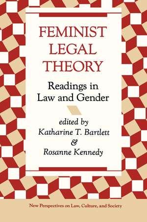 Feminist Legal Theory: Readings In Law And Gender de Katherine Bartlett