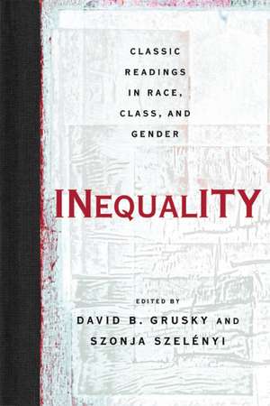Inequality: Classic Readings in Race, Class, and Gender de David Grusky