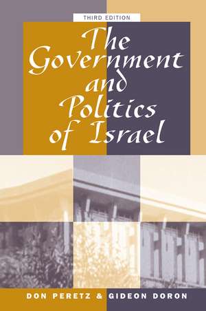 The Government And Politics Of Israel: Third Edition de Donald Peretz