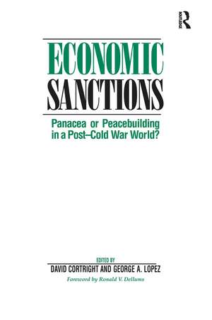 Economic Sanctions: Panacea Or Peacebuilding In A Post-cold War World? de David Cortright