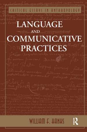 Language And Communicative Practices de William F Hanks