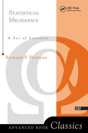 Statistical Mechanics: A Set Of Lectures de Richard P. Feynman