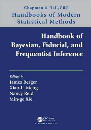 Handbook of Bayesian, Fiducial, and Frequentist Inference de James Berger