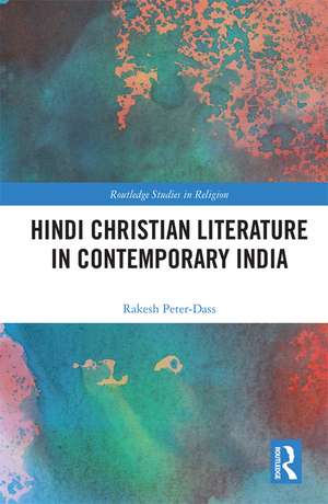 Hindi Christian Literature in Contemporary India de Rakesh Peter-Dass