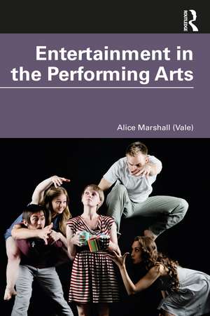 Entertainment in the Performing Arts de Alice Marshall (Vale)