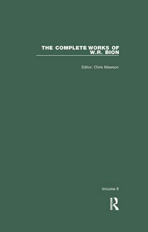 The Complete Works of W.R. Bion: Volume 8 de W. R. Bion