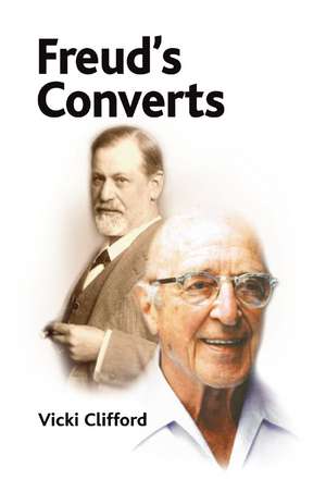 Freud's Converts de Vicki Clifford