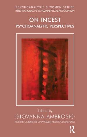 On Incest: Psychoanalytic Perspectives de Giovanna Ambrosio