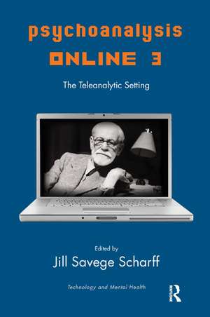 Psychoanalysis Online 3: The Teleanalytic Setting de Jill Savege Scharff